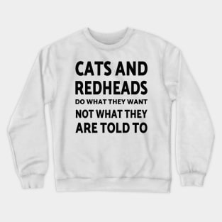 cat and redheads Crewneck Sweatshirt